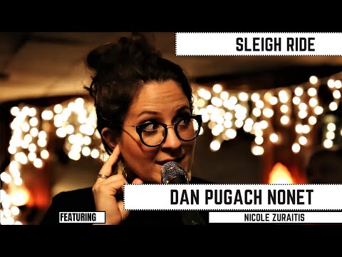 Sleigh Ride - Dan Pugach Nonet feat. Nicole Zuraitis