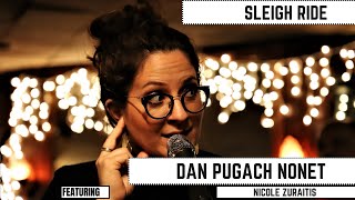 Sleigh Ride - Dan Pugach Nonet feat. Nicole Zuraitis
