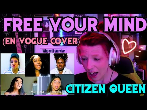 REACTION | CITIZEN QUEEN "FREE YOUR MIND" (EN VOGUE COVER)