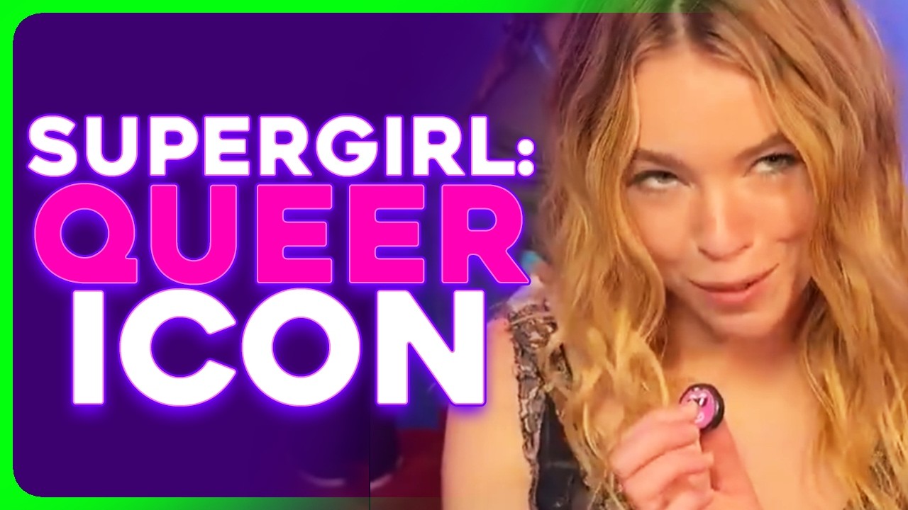 SUPERGIRL Is a 'Queer Icon'