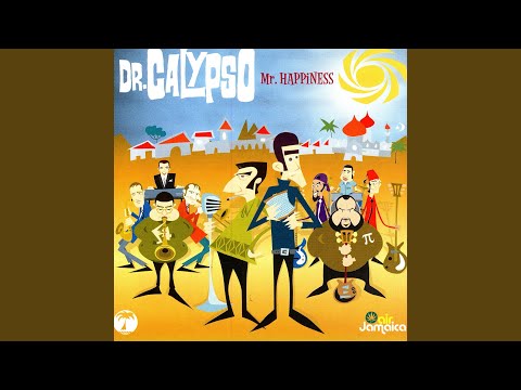 Mr Happiness - Dr. Calypso
