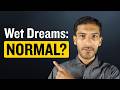 How Often Are Nocturnal Emissions Normal? (aka Wet Dream or Nightfall)