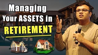Managing Your Assets In Retirement | Personal Finance | Dr. Sanjay Tolani