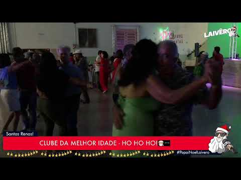 PAPAI NOEL LAIVÊRO - CLUBE DA MELHOR IDADE