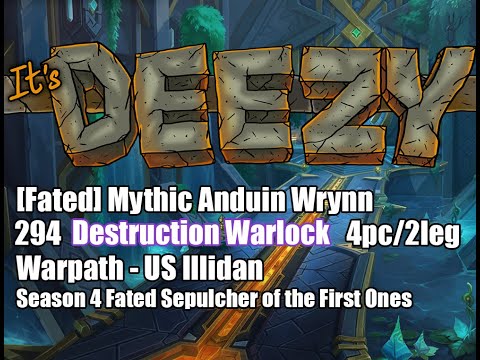 Mythic Anduin Wrynn Destruction Warlock Sepulcher of the First Ones