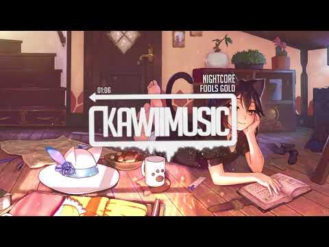 Nightcore - Fools Gold