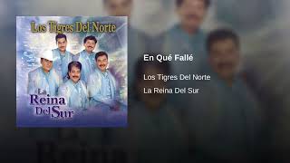Los Tigres Del Norte - En Qué Fallé (Audio)