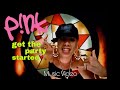 4K P NK Get The Party Started Music Video