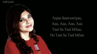 Taal Se Taal Milaa Full Song With Lyrics By Alka Yagnik, Udit Narayan, A.R. Rahman, Anand Bakshi