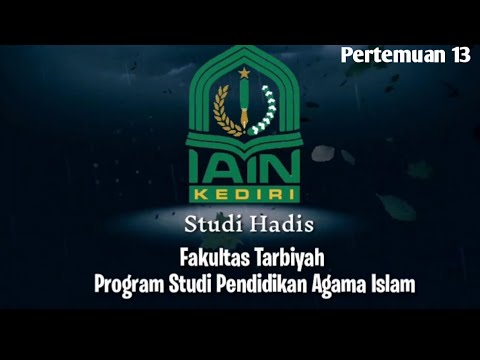 Studi Hadis-PAI- Pertemuan 13 | Oleh Dr Wahidul Anam
