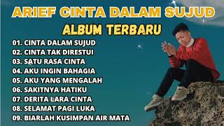 Download lagu ARIEF - CINTA DALAM SUJUD - FULL ALBUM LAGU TERBARU 2023 mp3