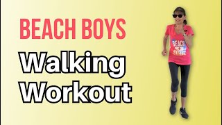 Walk with the Beach Boys! 25 Minute Senior Walking Workout