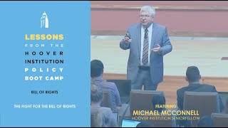 The Fight for the Bill of Rights, with Michael McConnell | Lessons From the Hoover Policy Boot Camp