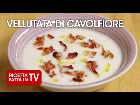 VELLUTATA DI CAVOLFIORE di Benedetta Rossi - Ricetta TV Fatto in Casa per Voi