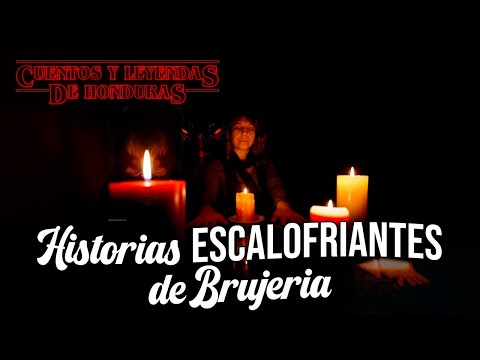 historias escalofriantes de brujeria | Cuentos y Leyendas de Honduras