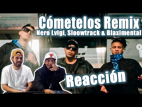 Cómetelos Remix - Nero Lvigi, Sloowtrack & Blaximental (Prod. by Deleccio Beats | REACCIÓN