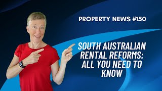 South Australia Rental Reforms: All you need to know if you invest in property, or rent in SA
