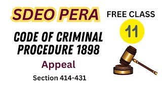 CrPC Lecture 11 | Appeals under CrPC (Part 2) | Sections 413–431 | SDEO Law Paper 2025 Preparation