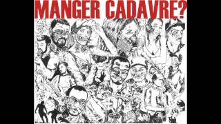 Manger Cadavre? - Existimos!