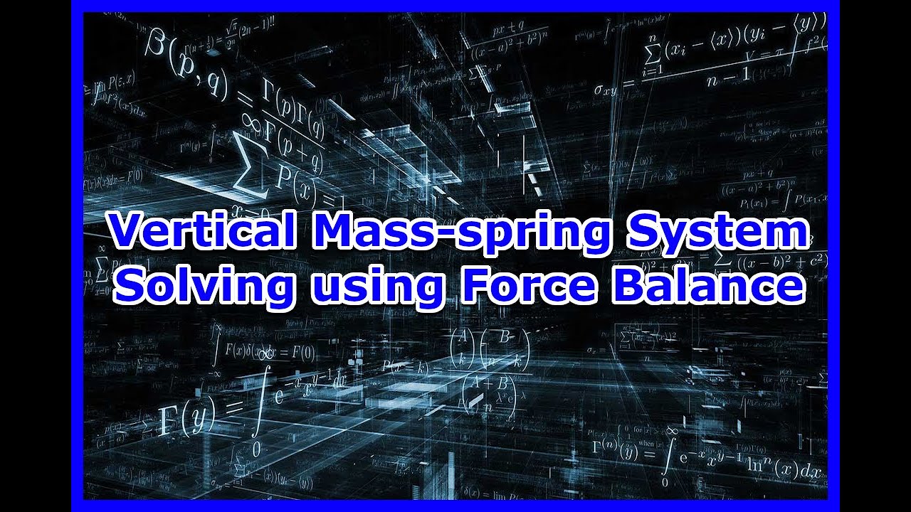 Vertical Mass-spring System - Updated Solution