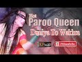 Duniya To Wakhra Paroo Queen PKDP
