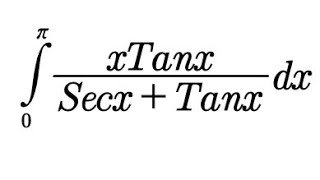Int xTanx/(Secx+Tanx) do from 0 to pi