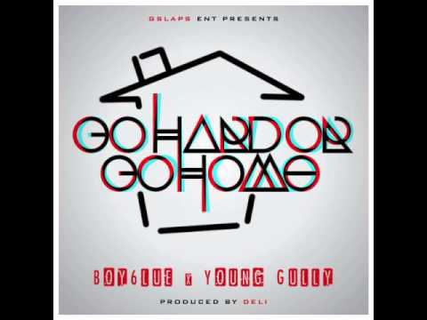 Go Hard Or Go Home by Boy6lue & Young Gully [BayAreaCompass]