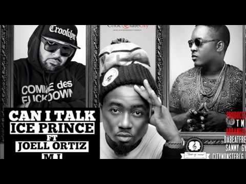 Ice Prince - Can I Talk Ft. Joell Ortiz & MI Abaga