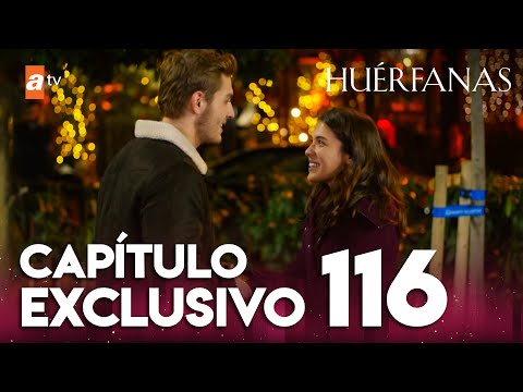 Huérfanas - Capítulo Exclusivo 116