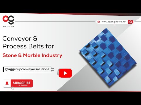 Conveyor & Process Belts for Stone & Marble Industry | AG GROUP