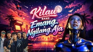 Download lagu Emang ngilang aja - Kilau Band mp3