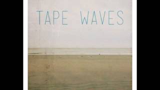 Tape Waves - Wherever I Go