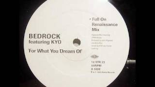 Bedrock - For What You Dream Of (Full On Renaissance Mix)