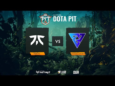 FNATIC vs TUNDRA ESPORTS - UB R2 (BO3) | SAPPHIRE OGA DOTA PIT Invitational | - Game 3