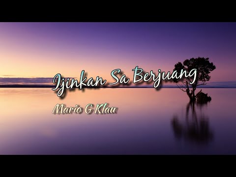 Lagu Timur Terbaru 2022  Ijinkan Sa Berjuang  Mario G Klau