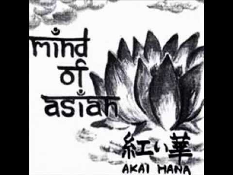 Mind Of Asian - Akai Hana