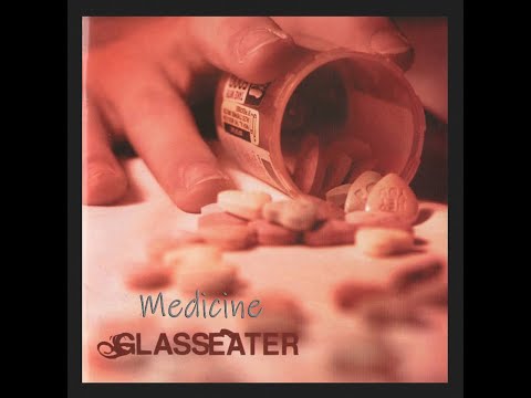 Glasseater  -  Medicine