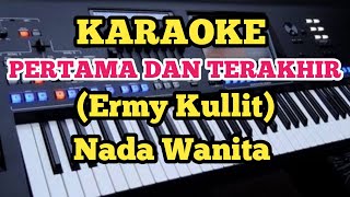 Download lagu Pertama dan terakhir||Ermy Kullit||Nada Wanita mp3 Download lagu Pertama dan terakhir||Ermy Kullit||Nada Wanita mp3