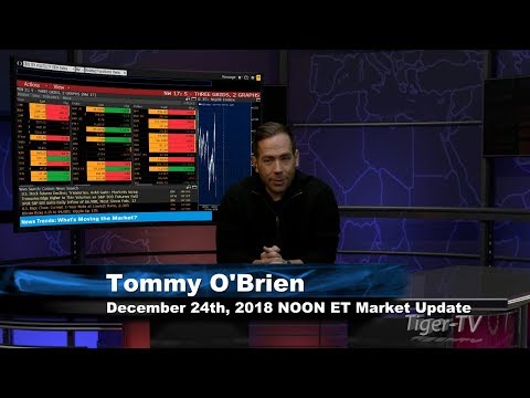 December 24th NOON ET Market Update with Tommy O'Brien on TFNN