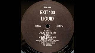 Exit 100 - Liquid (Bubble One) 1991