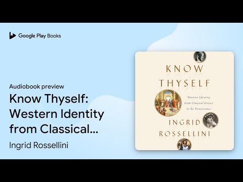 Know Thyself: Western Identity from Classical… by Ingrid Rossellini · Audiobook preview