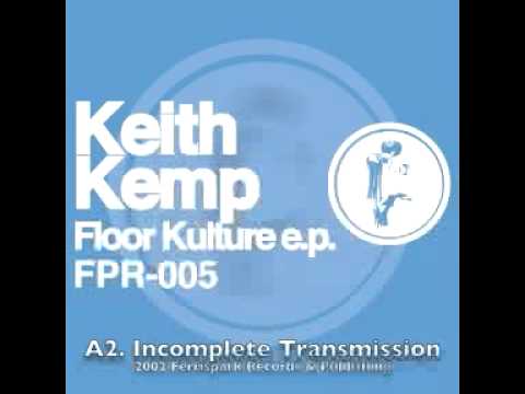 INCOMPLETE TRANSMISSION - Keith Kemp - Ferrispark Records
