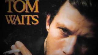 Tom Waits - I want you