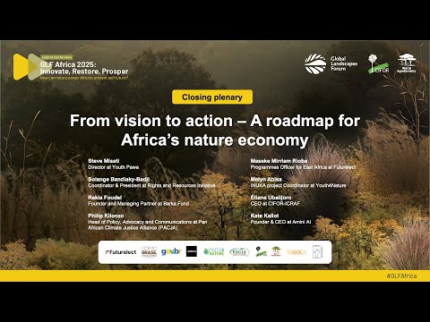 Closing plenary: From vision to action – A roadmap for Africa’s nature economy