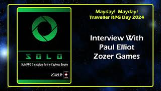 Paul Elliot Zozer Games Interview Traveller Mayday 2024