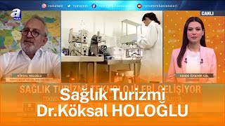 Türkiye Sağlık Turizmi Geliştirme Konseyi Derneği Başkanı Dr.Köksal HOLOĞLU | Sa