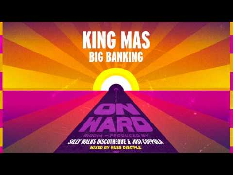 King Mas - Big Banking prod. by Silly Walks Discotheque & Josi Coppola