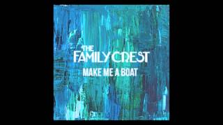 The Family Crest | Make Me a Boat (Instrumental Version)