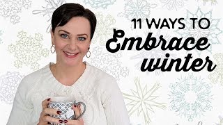11 Ways to Embrace Winter | A Thousand Words