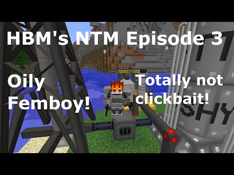 Getting Oily! - HBM's NTM #3